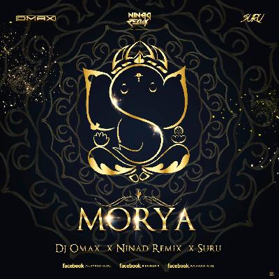 Morya -Uladhal (Remix) DJ Omax ,DJ Suru & DJ Ninad